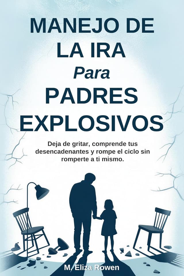 Manejo de la Ira Para Padres Explosivos